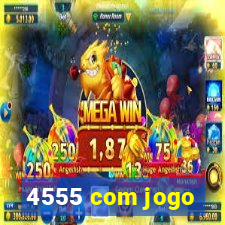 4555 com jogo